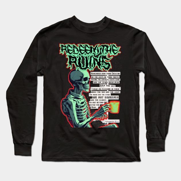 Redeem the Ruins Remember your Creator Long Sleeve T-Shirt by REDEEM the RUINS